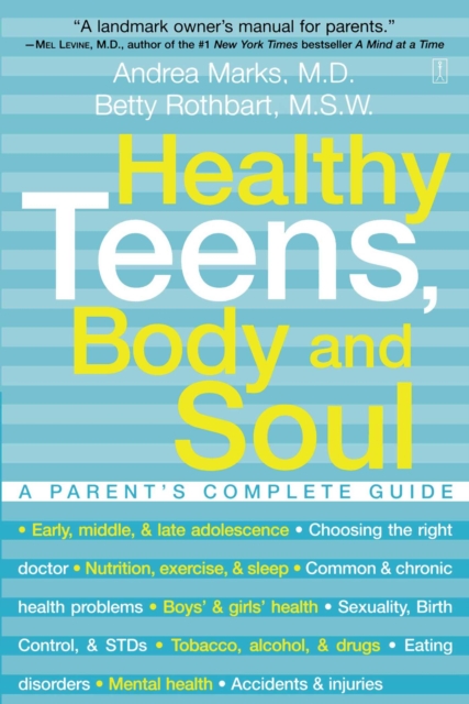 Healthy Teens, Body and Soul : A Parent's Complete Guide, EPUB eBook