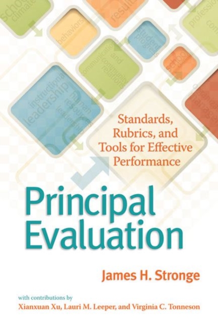 Principal Evaluation : Standards, Rubrics, and Tools for Effective Performance, Paperback / softback Book