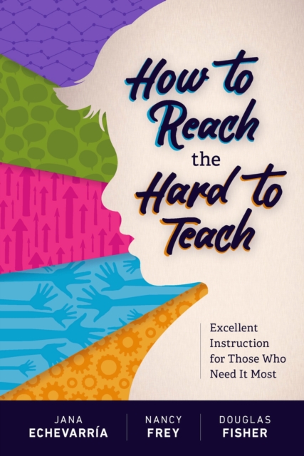 How to Reach the Hard to Teach : Excellent Instruction for Those Who Need It Most, Paperback / softback Book