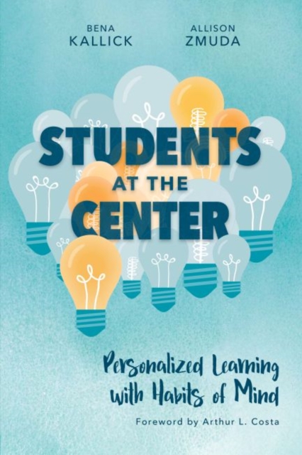 Students at the Center : Personalized Learning with Habits of Mind, Paperback / softback Book