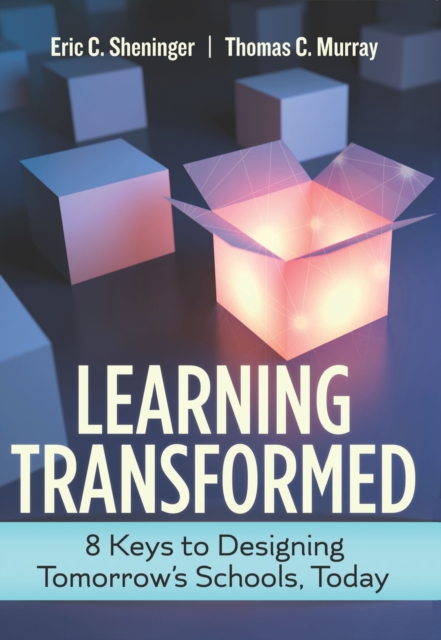 Learning Transformed : 8 Keys to Designing Tomorrow's Schools, Today, Paperback / softback Book