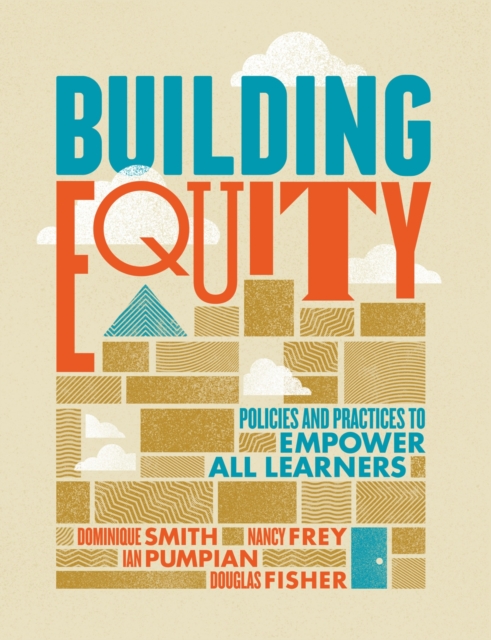 Building Equity : Policies and Practices to Empower All Learners, Paperback / softback Book