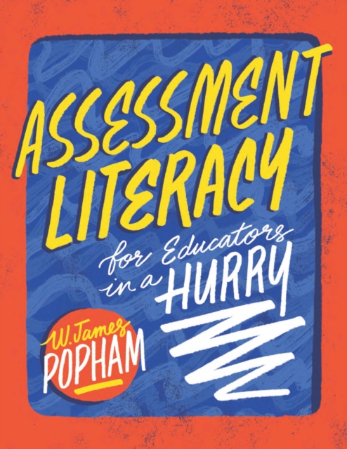 Assessment Literacy for Educators in a Hurry, Paperback / softback Book