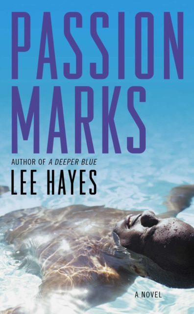 Passion Marks : A Novel, EPUB eBook
