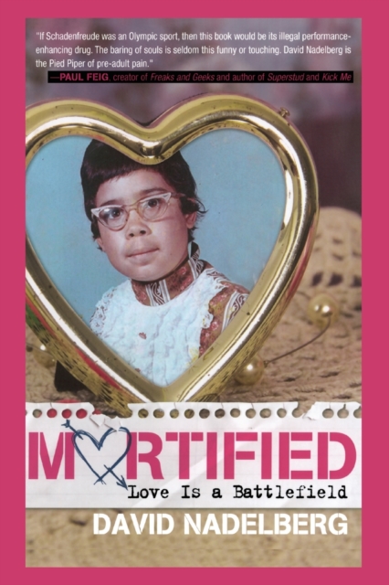 Mortified: Love Is a Battlefield, Paperback / softback Book