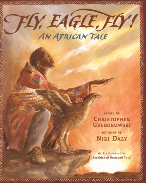 Fly, Eagle, Fly : An African Tale, Paperback / softback Book
