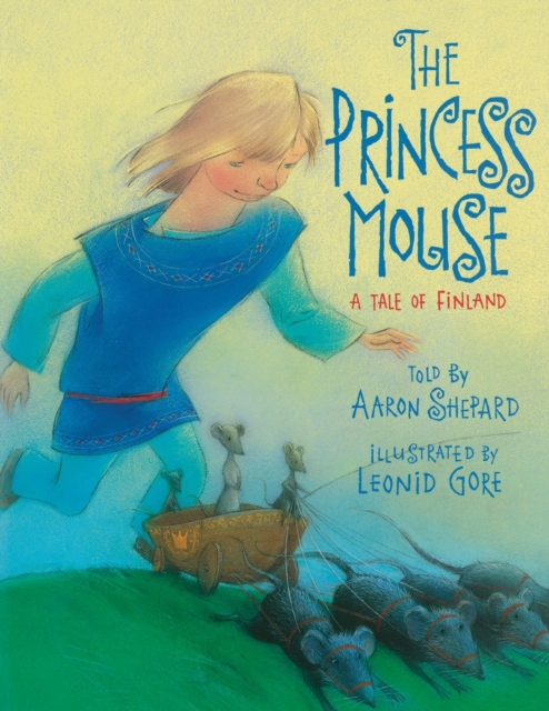 The Princess Mouse : A Tale of Finland, Paperback / softback Book