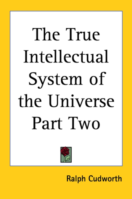 The True Intellectual System of the Universe Part Two, Paperback Book