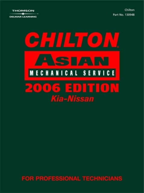 Chilton 2006 Asian Mechanical Service Manual : Kia-Nissan Volume II, Hardback Book