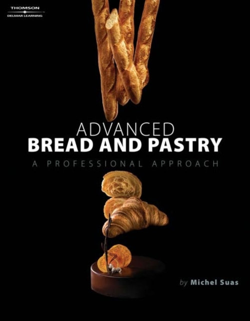 Advanced Bread and Pastry, Hardback Book