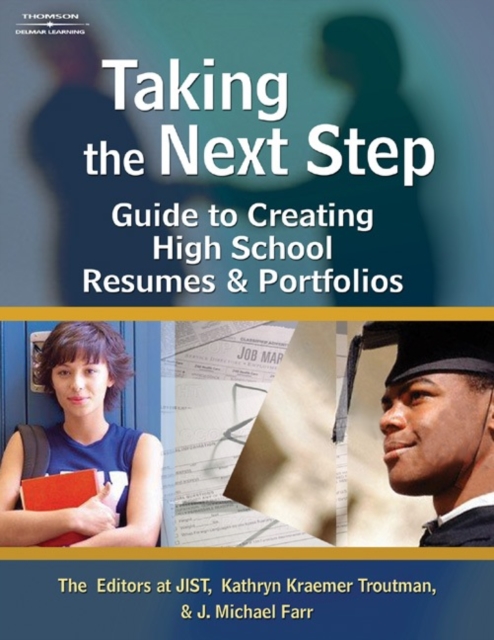 Taking the Next Step : Guide to Creating High School Resumes & Portfolios, Mixed media product Book