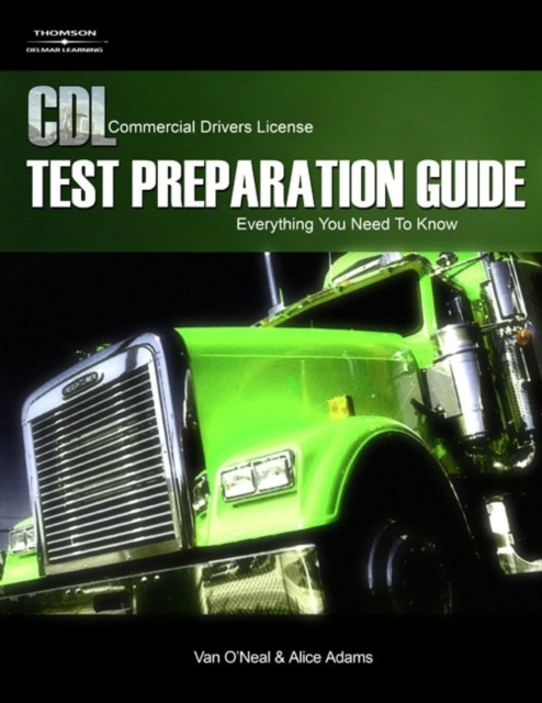 CDL Test Preparation Guide : Everything You Need to Know, Paperback / softback Book