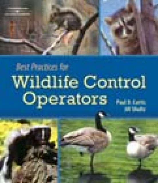 Best Practices for Wildlife Control Operators, Hardback Book