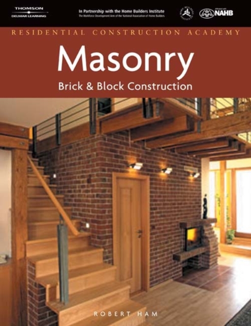 Residential Construction Academy : Masonry, Brick and Block Construction, Hardback Book