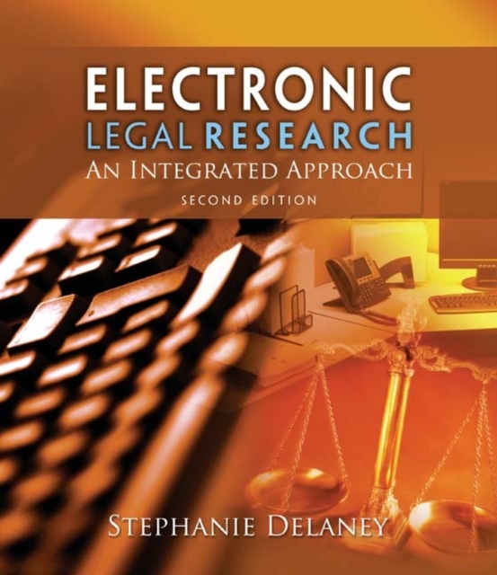 Electronic Legal Research : An Integrated Approach, Paperback Book