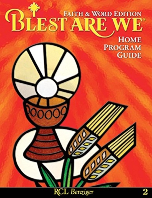 Blest Are We Faith and Word Edition : Grade 2 Home Program Guide, Paperback Book