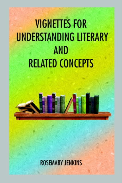 Vignettes for Understanding Literary and Related Concepts, Paperback / softback Book