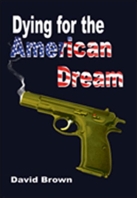 Dying for the American Dream, Paperback / softback Book