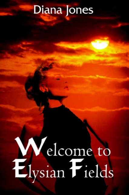 Welcome to Elysian Fields, Paperback / softback Book