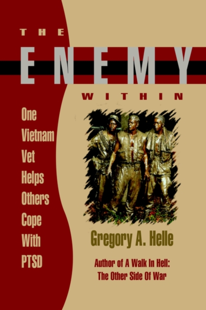The Enemy Within : One Vietnam Veteran Helps Others Cope with PTSD, Paperback / softback Book
