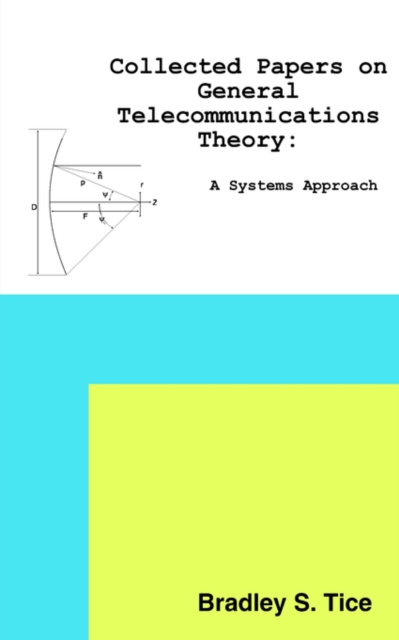Collected Papers on General Telecommunications Theory : A Systems Approach, Paperback / softback Book