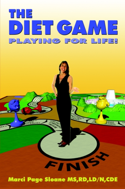 The Diet Game : Playing for Life!, Paperback / softback Book