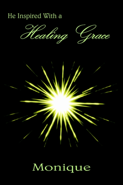 He Inspired With a Healing Grace, Paperback / softback Book