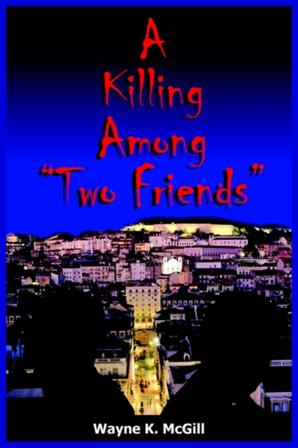 A Killing Among "Two Friends", Paperback / softback Book