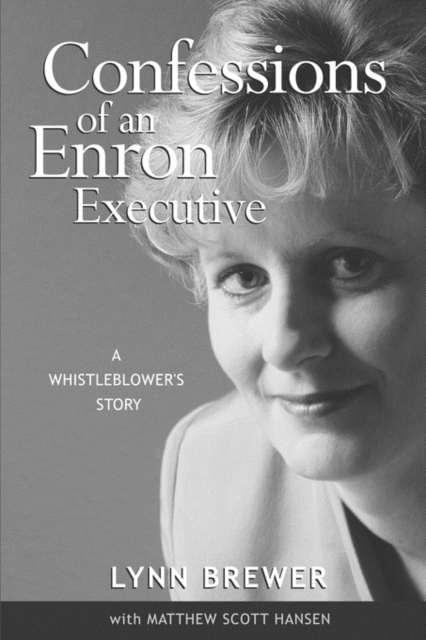 Confessions of an Enron Executive : A Whistleblower's Story, Paperback / softback Book