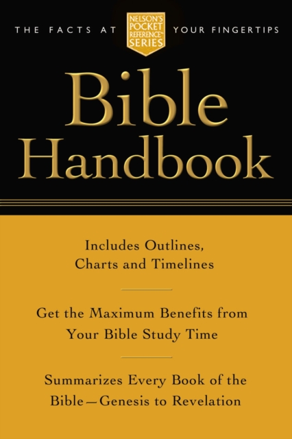 Pocket Bible Handbook : Nelson's Pocket Reference Series, Paperback / softback Book