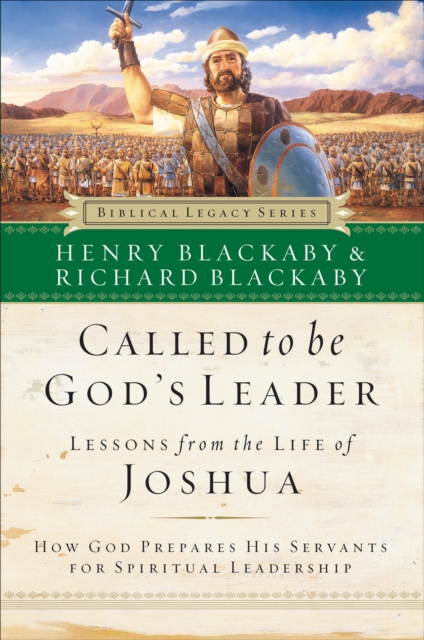 Called to Be God's Leader : Lessons from the Life of Joshua, EPUB eBook