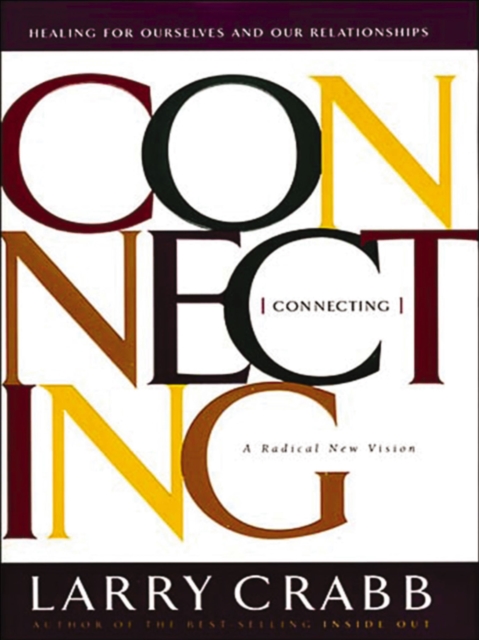 Connecting : Healing for Ourselves and Our Relationships, EPUB eBook