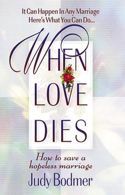 When Love Dies : How to Save a Hopeless Marriage, EPUB eBook