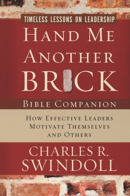 Hand Me Another Brick Bible Companion : Timeless Lessons on Leadership, Paperback / softback Book