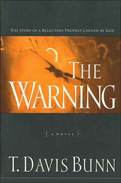 The Warning : The Story of a Reluctant Prophet Chosen by God, EPUB eBook