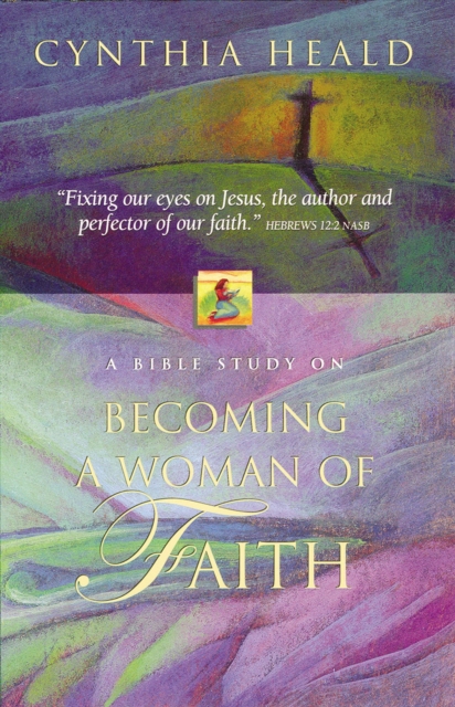 Becoming a Woman of Faith, EPUB eBook