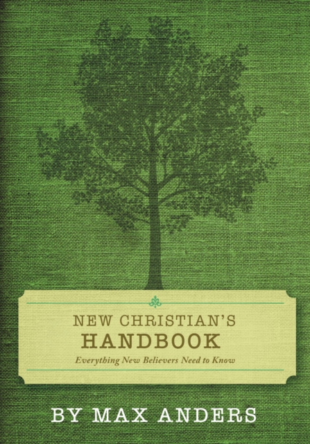 New Christian's Handbook : Everything Believers Need to Know, Paperback / softback Book