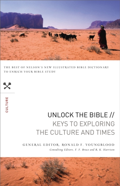 Unlock the Bible: Keys to Exploring the Culture and   Times, Paperback / softback Book
