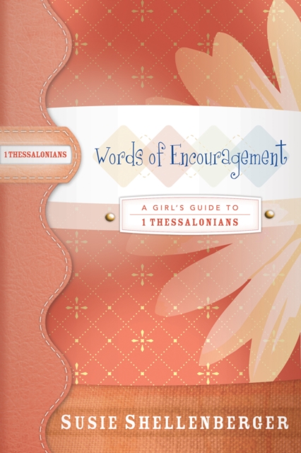 Words of Encouragement : A Guide to 1 Thessalonians, EPUB eBook