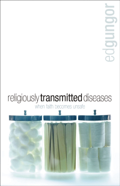 Religiously Transmitted Diseases : finding a cure when faith doesn't feel right, EPUB eBook