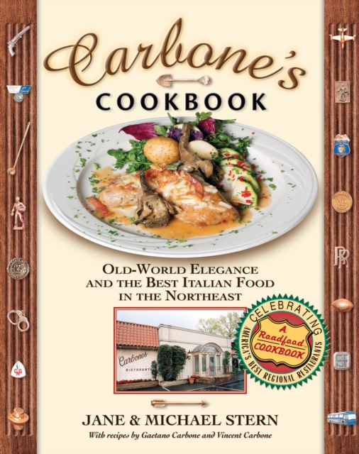 Carbone's Cookbook : Old-World Elegance and the Best Italian Food in the Northeast, EPUB eBook