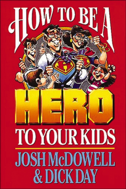 How to be a Hero to Your Kids, EPUB eBook