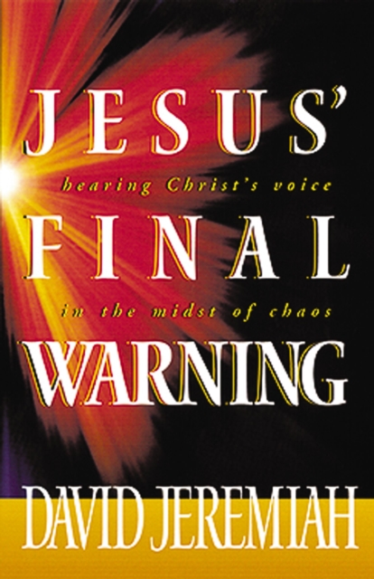 Jesus' Final Warning : Hearing Christ's Voice in the Midst of Chaos, EPUB eBook