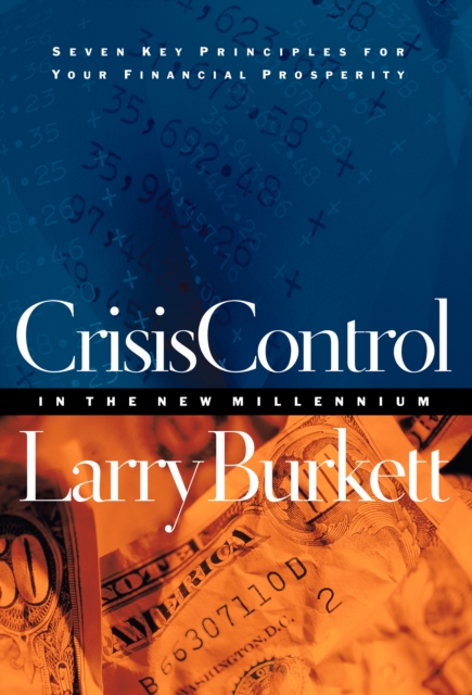 Crisis Control For 2000 and Beyond: Boom or Bust? : Seven Key Principles to Surviving the Coming Economic Upheaval, EPUB eBook