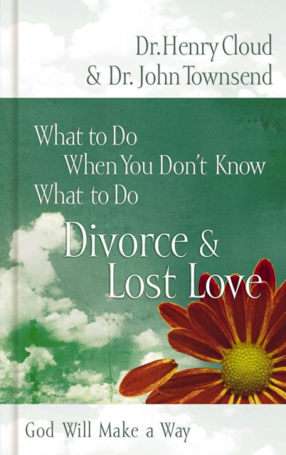 What to Do When You Don't Know What to Do: Divorce and   Lost Love, EPUB eBook