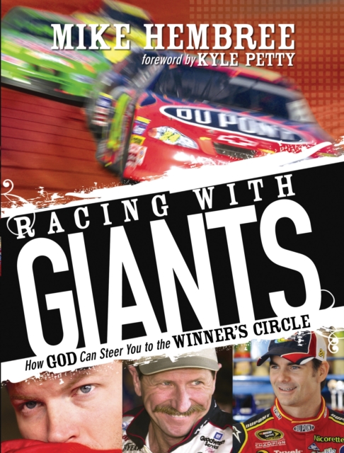Racing With Giants : How God Can Steer You to the Winner's Circle, EPUB eBook