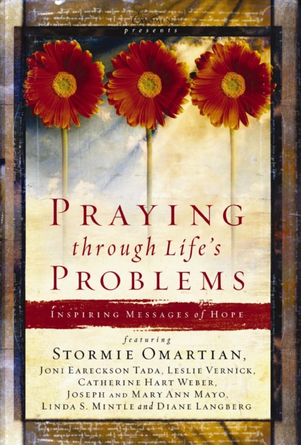 Praying Through Life's Problems : Inspiring Messages of Hope, EPUB eBook