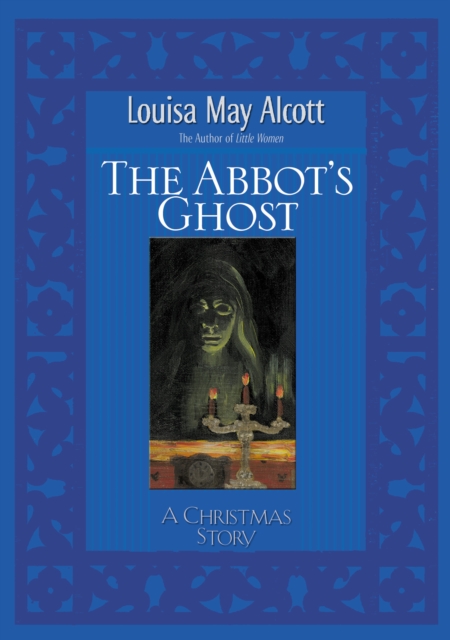 Abbot's Ghost : A Christmas Story, EPUB eBook