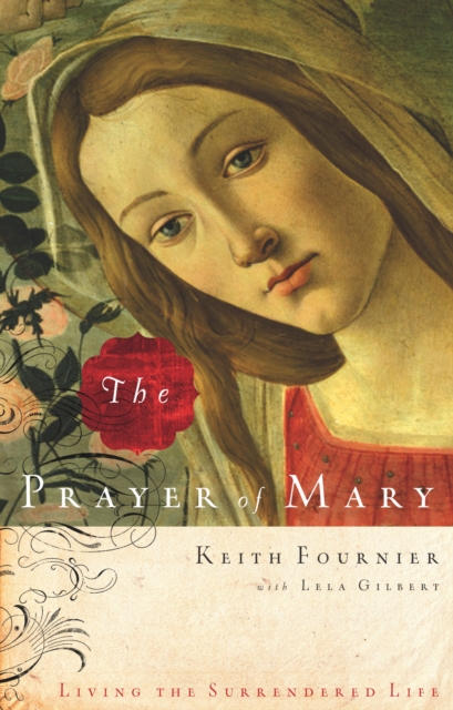 The Prayer of Mary : Living the Surrendered Life, EPUB eBook