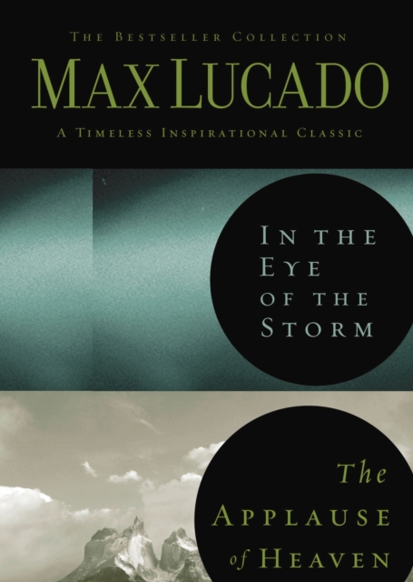 Lucado 2in1 (In the Eye of the Storm and   Applause of Heaven), EPUB eBook